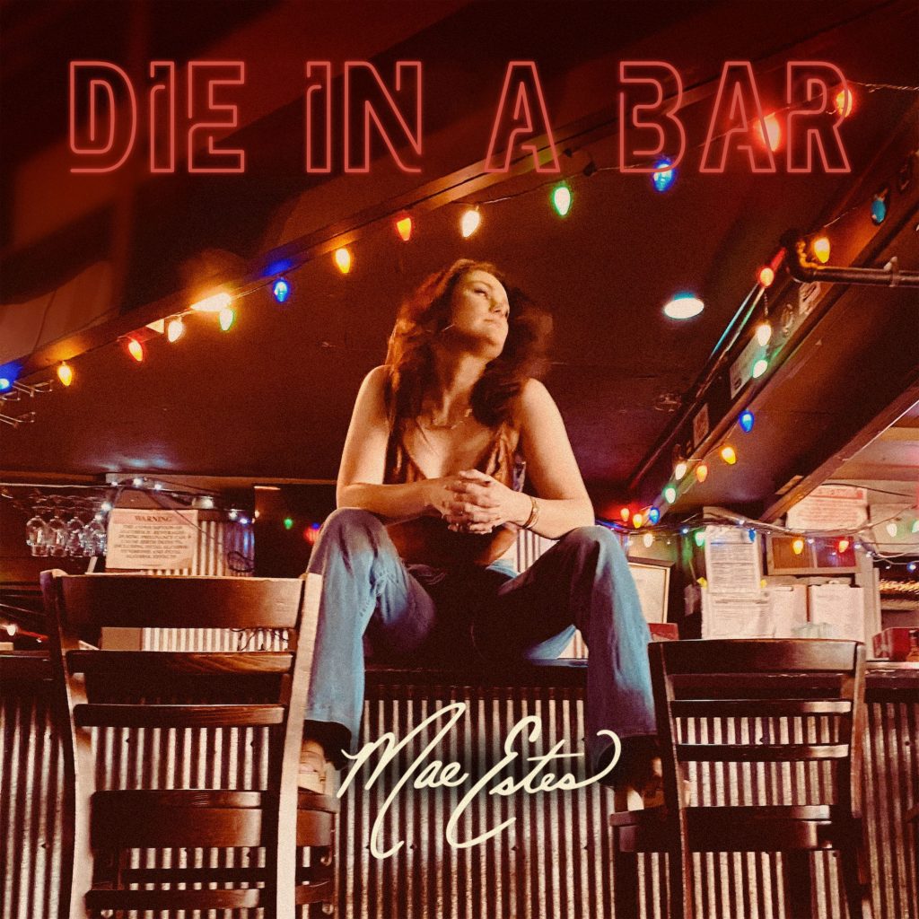 Mae Estes "Die In A Bar (Acoustic)"