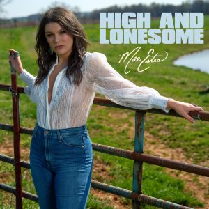 Mae Estes "High and Lonesome"